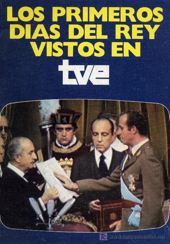 Libros de segunda mano: LOS PRIMEROS DIAS DEL REY VISTOS EN TVE - Foto 1