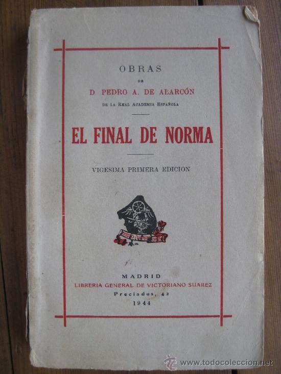 Libros de segunda mano: PEDRO A. DE ALARCON - EL FINAL DE NORMA.ED. 1944 - Foto 1