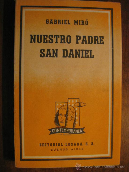 Libros de segunda mano: GABRIEL MIR&Oacute; - NUESTRO PADRE SAN DANIEL - ED. LOSADA 1956 - Foto 1