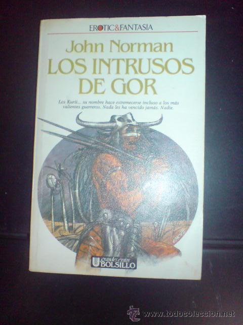 Libros de segunda mano: FANTASIA ULTRAMAR JOHN NORMAN LOS INTRUSOS DE GOR - Foto 1