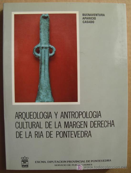 Second hand books: ARQUEOLOG&Iacute;A Y ANTROPOLOG&Iacute;A CULTURAL DE LA MARGEN DERECHA DE LA R&Iacute;A DE PONTEVEDRA