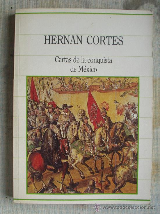 Libros de segunda mano: HERNAN CORTES - CARTAS DE LA CONQUISTA DE MEXICO - ED. 1985 - Foto 1