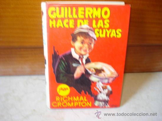 Libros de segunda mano: RICHMAL CROMPTON - GUILLERMO HACE DE LAS SUYAS - MOLINO 1979 - Foto 1