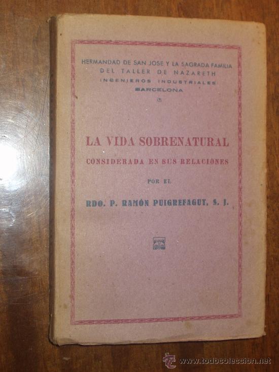 Libros de segunda mano: RAMON PUIGRAFAGUT - LA VIDA SOBRENATURAL - Foto 1