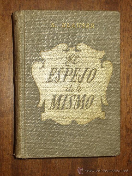 Libros de segunda mano: S.KLAUSER - EL ESPEJO DE TI MISMO - Foto 1
