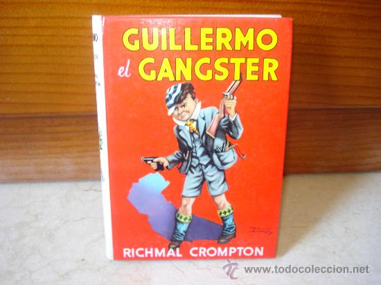 Libros de segunda mano: RICHMAL CROMPTON - GUILLERMO EL GANGSTER - MOLINO 1980 - Foto 1