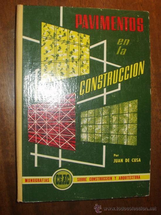 Libros de segunda mano: PAVIMENTOS EN LA CONSTRUCCION - JUAN DE CUSA (ILUSTRADO CON DIBUJOS DE PAVIMENTOS) - Foto 1