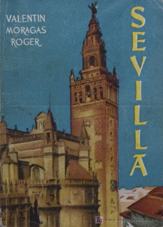 Libros de segunda mano: SEVILLA  / VALENTIN MORAGAS ROGER. ENCICLOPEDIA PULGA. - Foto 1