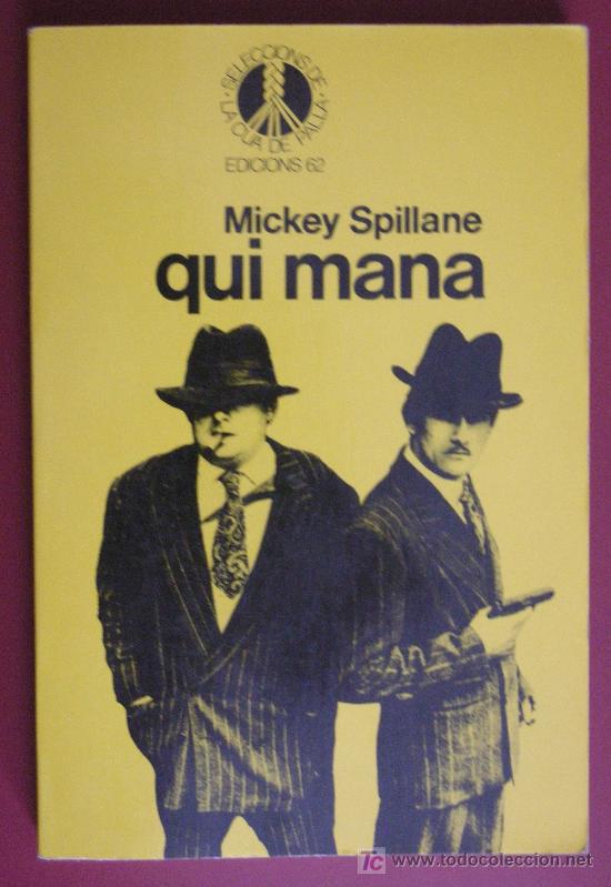 Libros de segunda mano: qui mana - Mickey Spillane - Seleccions de la Cua de Palla - Foto 1