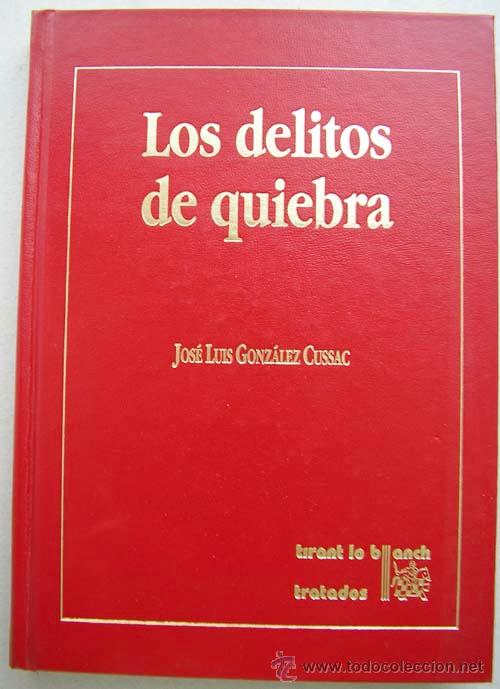 Libros de segunda mano: 'LOS DELITOS DE QUIEBRA' - JOSE LUIS GONZÁLEZ CUSSAC