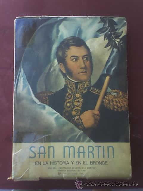 Libri di seconda mano: SAN MARTIN EN LA HISTORIA Y EN EL BRONCE, A&ntilde;o del Libertador, 1950 - Argentina