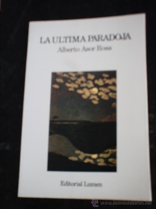 Libros de segunda mano: LA &Uacute;LTIMA PARADOJA DE ALBERTO ASOR ROSA (LUMEN) - Foto 1