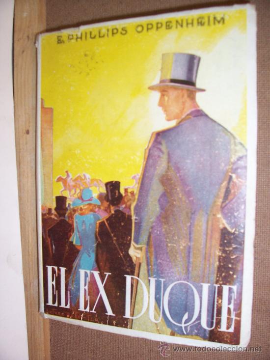 Libros de segunda mano: PHILLIPS OPPENHEIM - 1949 - EL EX DUQUE - Foto 1