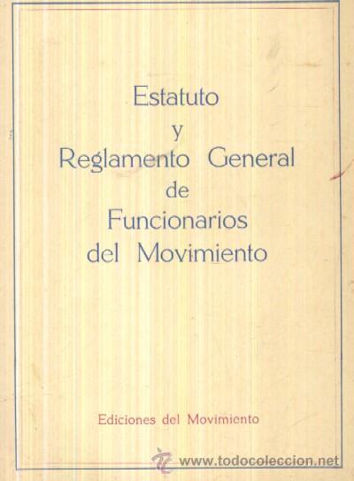 Libros de segunda mano: ESTATUTO Y REGLAMENTO GENERAL DE FUNCIONARIOS DEL MOVIMIENTO.  (A/ FR- 041, 2) - Foto 1