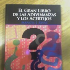 Libros de segunda mano: EL GRAN LIBRO DE LAS ADIVINANZAS Y LOS ACERTIJOS, POR MANUEL RIVAS - EDICIONES LIBERTADOR - 2004
