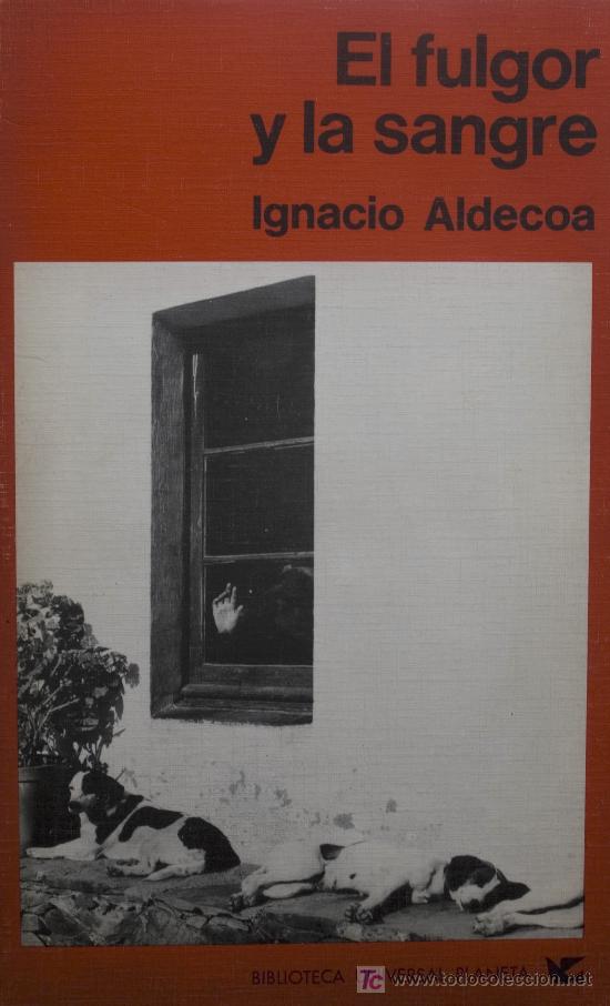 Libros de segunda mano: IGNACIO ALDECOA / EL FULGOR Y LA SANGRE. - Foto 1