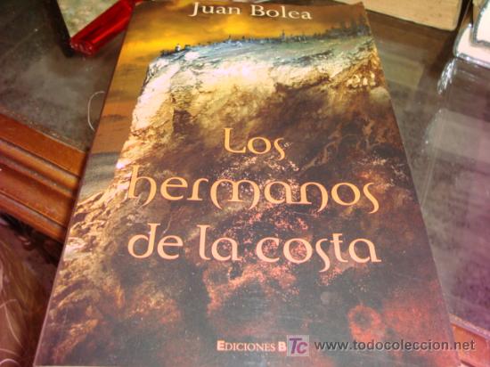 Libros de segunda mano: los hermanos de la costa, juan bolea, 413 pag. 2005 - Foto 1