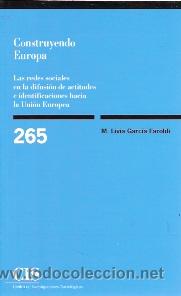 Gebrauchte B&uuml;cher: CONSTRUYENDO EUROPA (Madrid, 2008) Las redes sociales en la difusi&oacute;n de actitudes e identificaciones