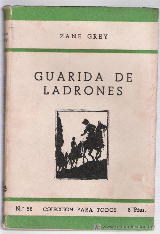 Libros de segunda mano: Guarida de ladrones. Zane Grey. Edit. Juventud 1945 - Foto 1