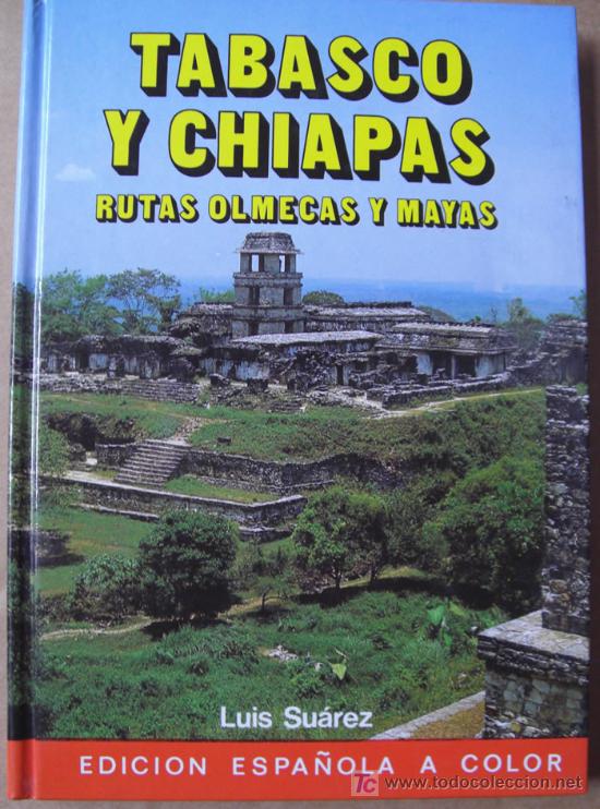 tabasco y chiapas. rutas olmecasy mayas ( arque - Compra venta en  todocoleccion