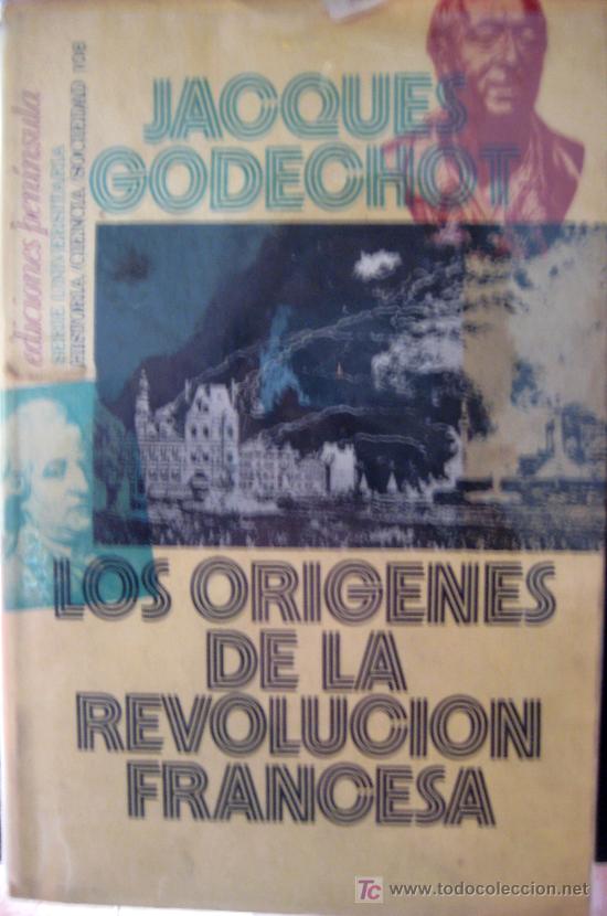 Libros de segunda mano: JACQUES GODECHOT. LOS ORIGENES DE LA REVOLUCI&Oacute;N FRANCESA.  ED. PENINDULA - Foto 1