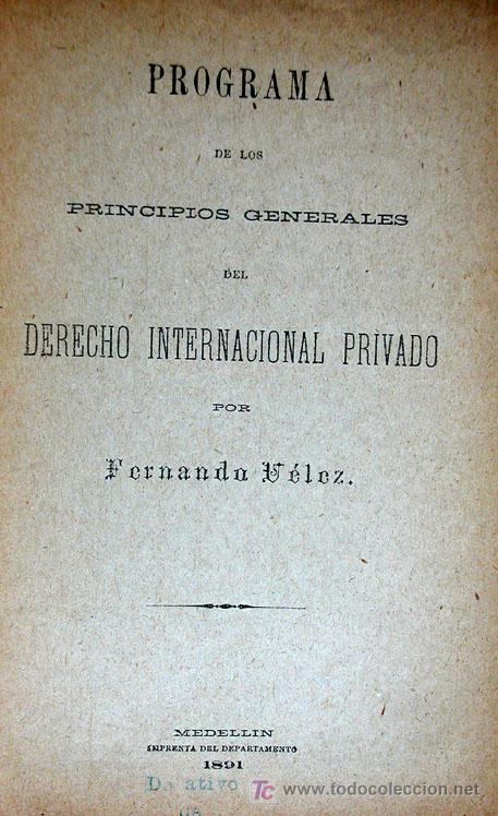 Libri di seconda mano: Programa de los principios generales del Derecho Internacional Privado. Fernando V&eacute;lez