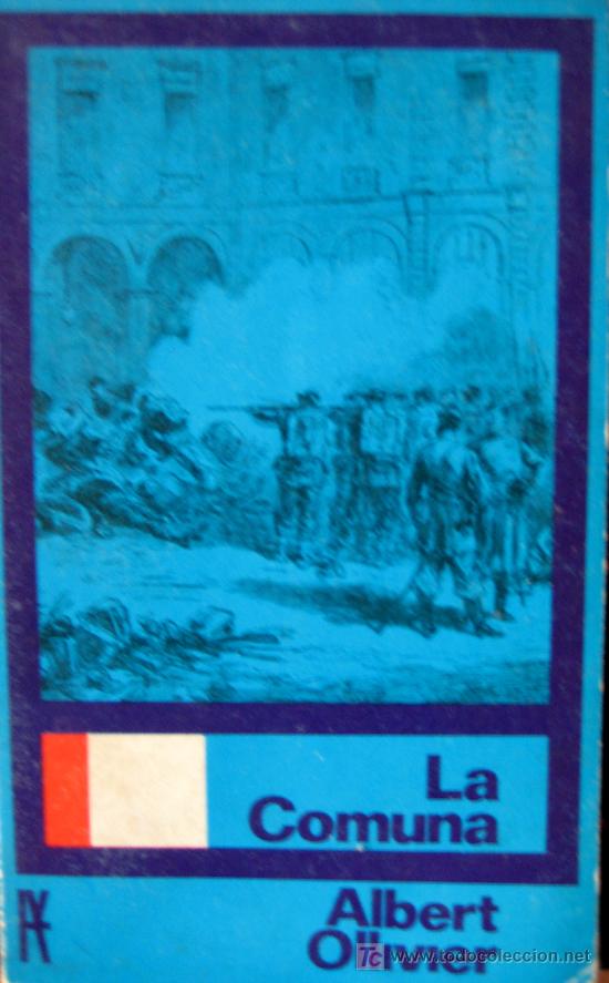 Libros de segunda mano: ALBERT OLIVER. LA COMUNA. ED. ALIANZA EDITORIAL - Foto 1