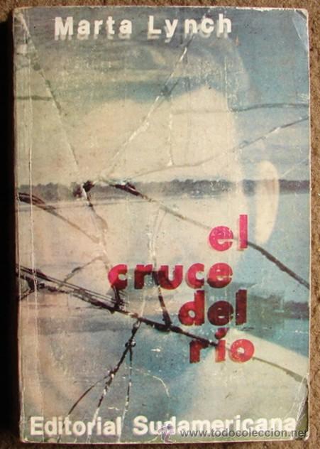 Libros de segunda mano: LYNCH, MARTA: EL CRUCE DEL RIO - Foto 1