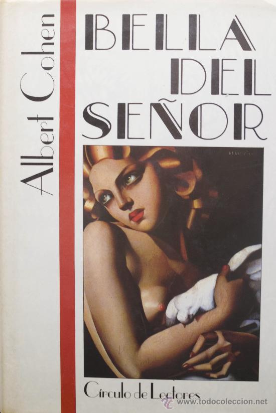 Libros de segunda mano: BELLA DEL SE&Ntilde;OR / ALBERT COHEN. C&Iacute;RCULO DE LECTORES. - Foto 1