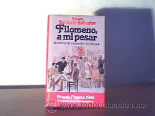 Libros de segunda mano: FILOMENO,A MI PESAR(MEMORIAS DE UN SE&Ntilde;ORITO DESCOLOCADO);G.TORRENTE BALLESTER;PLANETA 1989