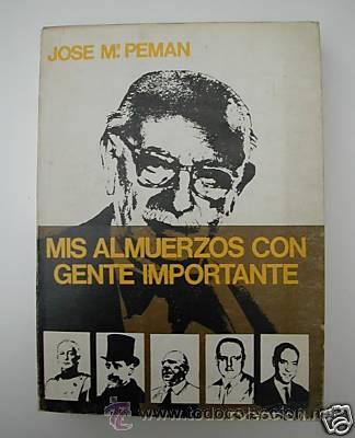 Libros de segunda mano: MIS ALMUERZOS CON GENTE IMPORTANTE. J. M&ordf; PEMAN. L7564 - Foto 1