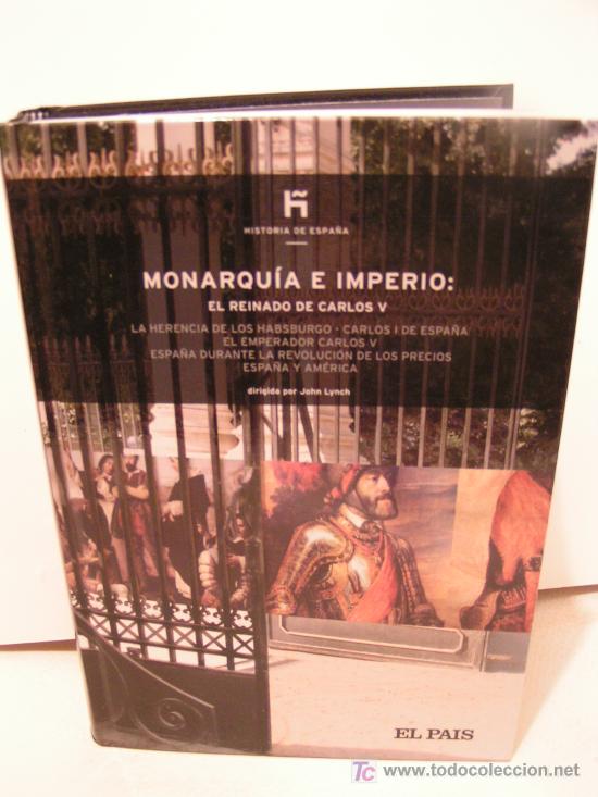 Libros de segunda mano: LIBRO - MONARQUIA E IMPERIO: EL REINADO DE CARLOS V - EL PAIS - Foto 1
