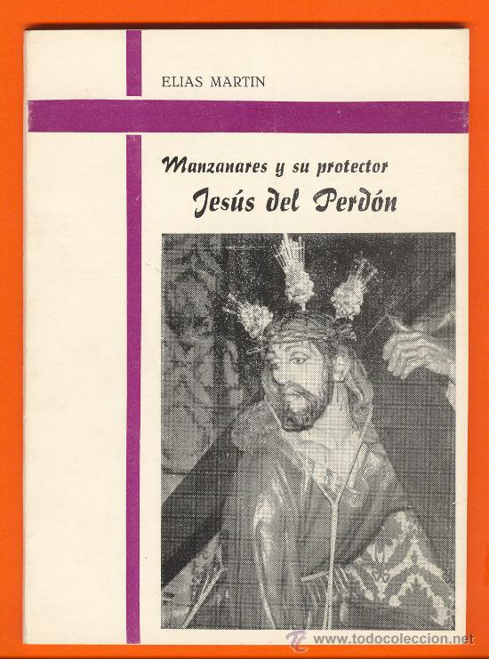 Libros de segunda mano: Manzanares y su protector. Jesus del Perd&oacute;n. Elias Mart&iacute;n - Foto 1