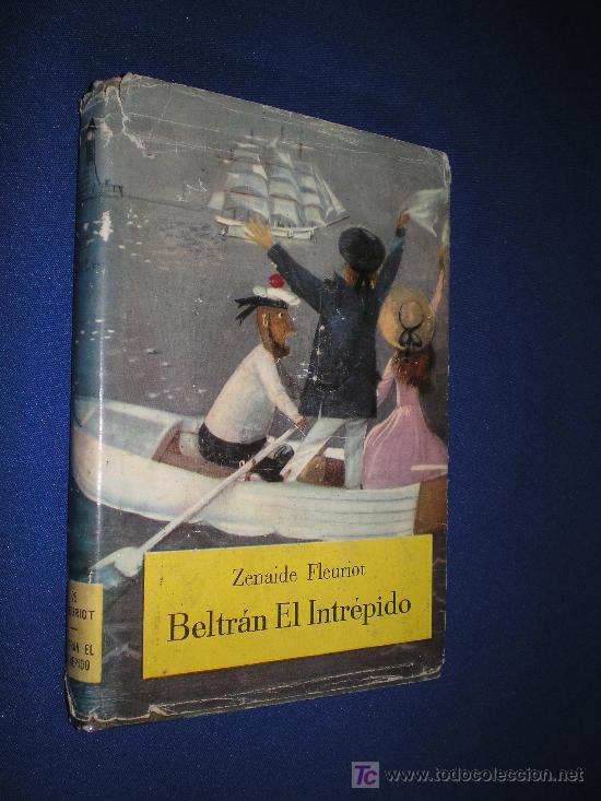 Libros de segunda mano: BELTR&Aacute;N EL INTR&Eacute;PIDO - ZENAIDE FLEURIOT - EDITORIAL MOLIN0 1958 - Foto 1