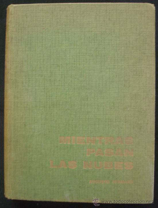 Libros de segunda mano: MIENTRAS PASAN LAS NUBES - AUGUSTO MIRALLES - MADRID. - Foto 1