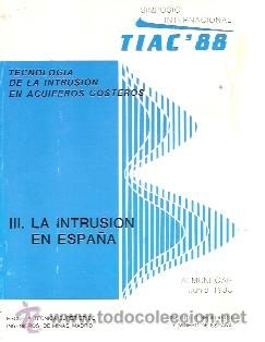 Libros de segunda mano: Tecnolog&iacute;a de la Intrusi&oacute;n en Acu&iacute;feros Costeros. Tomo III: LA INTRUSI&Oacute;N EN ESPA&Ntilde;A (Almu&ntilde;ecar, 1988)