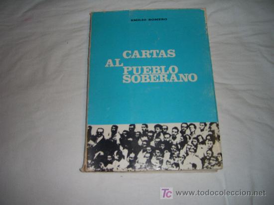 Libros de segunda mano: CARTAS AL PUEBLO SOBERANO. EMILIO ROMERO. A&Ntilde;O 1965 - Foto 1