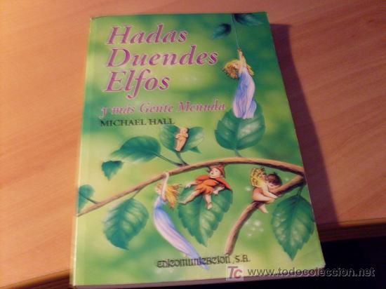 Libros de segunda mano: HADAS DUENDES ELFOS Y MAS GENTE MENUDA ( MICHAEL HALL ) - Foto 1