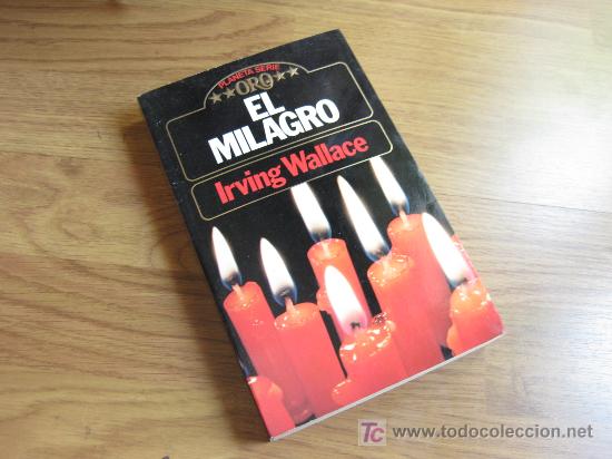 Libros de segunda mano: EL MILAGRO - IRVING WALLACE, EDICIONES PLANETA - 1&ordf; EDICION 1984. - Foto 1