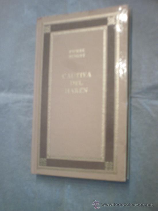 Libros de segunda mano: CAUTIVA DEL HAR&Eacute;N DE PIERRE BENOIT (NAUTA) - Foto 1