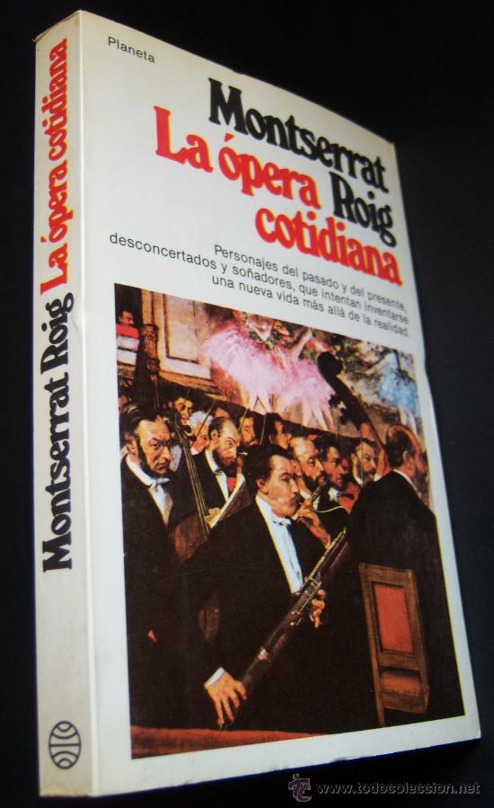 Libros de segunda mano: La &oacute;pera cotidiana, de Montserrat Roig. Primera edici&oacute;n - Foto 1