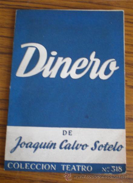 Libros de segunda mano: DINERO .. De Joaqu&iacute;n Calvo Sotelo .. Comedia en prosa 1962 - Foto 1