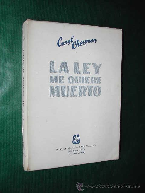 Libros de segunda mano: LA LEY ME QUIERE MUERTO, de Caryl Chessman - Foto 1