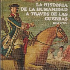 Libros de segunda mano: LA HISTORIA DE LA HUMANIDAD A TRAVES DE LAS GUERRAS / E. WANTY. BCN : AURA, 1972. 28X22CM. 2 VOLS. . Lote 27504137