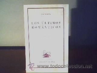 Libros de segunda mano: LOS &Uacute;LTIMOS ROM&Aacute;NTICOS;P&Iacute;O BAROJA;ESPASA-CALPE 1972
