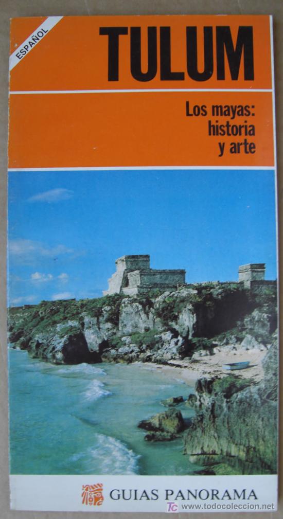 Libros de segunda mano: GU&Iacute;A ARQUEOL&Oacute;GICA DE TULUM ( M&Eacute;XICO ) :LOS MAYAS : HISTORIA Y ARTE