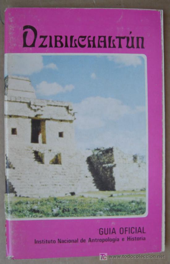 Libri di seconda mano: GU&Iacute;A DE DZIBILCHALT&Uacute;N (YUCAT&Aacute;N, M&Eacute;XICO). ARQUEOLOG&Iacute;A