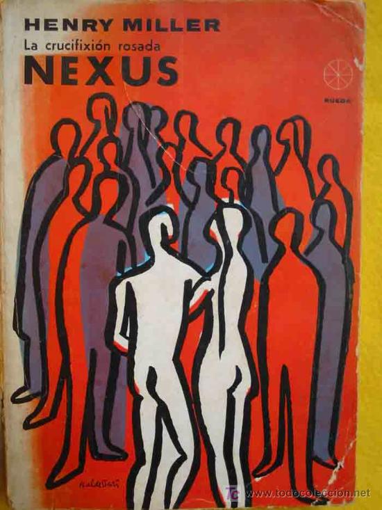 Libros de segunda mano: NEXUS. La Crucifixi&oacute;n rosada. 1969. MILLER Henry - Foto 1