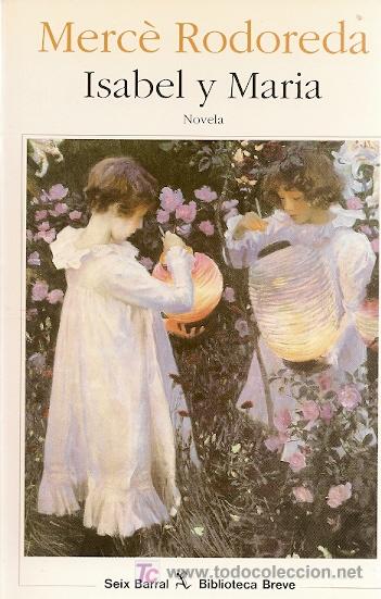 Libros de segunda mano: * NOVELA * ISABEL Y MAR&Iacute;A / MERC&Egrave; RODOREDA - Foto 1