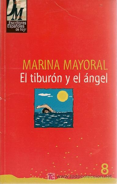 Libros de segunda mano: * NOVELA * EL TIBUR&Oacute;N Y EL &Aacute;NGEL / MARINA MAYORAL - Foto 1